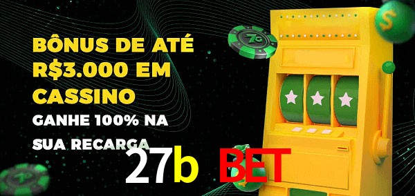 27b bet melhor bônus de depósito